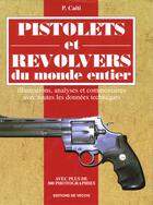 Couverture du livre « Pistolets et revolvers du monde entier » de M Caiti aux éditions De Vecchi