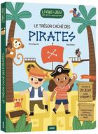 Couverture du livre « Livre-jeux des petits aventuriers - le tresor cache des pirates » de Herve Eparvier aux éditions Philippe Auzou