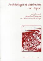 Couverture du livre « Archéologie et patrimoine au Japon » de Demoule/Souyri aux éditions Maison Des Sciences De L'homme