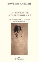 Couverture du livre « La tentative schellingienne » de Saverio Ansaldi aux éditions L'harmattan