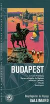 Couverture du livre « Budapest ; avenue Andrassy, berges et ponts du Danube » de Collectif Gallimard aux éditions Gallimard-loisirs