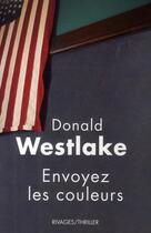 Couverture du livre « Envoyez les couleurs » de Donald Westlake aux éditions Rivages