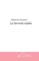 Couverture du livre « La femme rasée » de Saulnier-S aux éditions Le Manuscrit