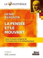 Couverture du livre « La pensée et le mouvant de Bergson ; avec le texte intégral de l'
