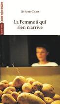 Couverture du livre « La femme à qui rien n'arrive » de Léonore Chaix aux éditions Avant-scene Theatre