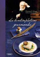 Couverture du livre « Les contemplations gourmandes » de Florian V. Hugo aux éditions Michel Lafon