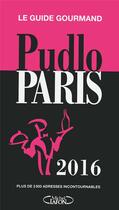 Couverture du livre « Pudlo Paris (édition 2016) » de Gilles Pudlowski aux éditions Michel Lafon