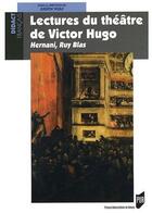 Couverture du livre « LECTURES DU THEATRE DE VICTOR HUGO » de Pur aux éditions Pu De Rennes