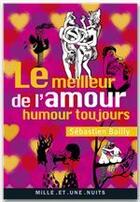 Couverture du livre « Le meilleur de l'amour » de Sebastien Bailly aux éditions Fayard/mille Et Une Nuits
