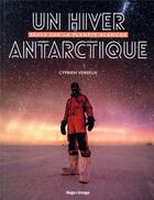 Couverture du livre « Un hiver antarctique » de Cyprien Verseux aux éditions Hugo Image
