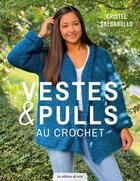 Couverture du livre « Vestes & pulls au crochet » de Kristel Salgarollo aux éditions De Saxe