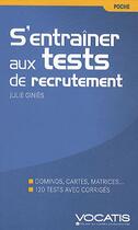 Couverture du livre « S'entraîner aux test de recrutement » de Julie Ginies aux éditions Studyrama