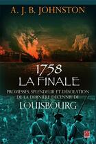 Couverture du livre « 1758, la finale » de Johnston A.J.B. aux éditions Presses De L'universite De Laval