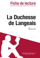 Couverture du livre « Fiche de lecture : la duchesse de Langeais d'Honoré de Balzac ; analyse complète de l'oeuvre et résumé » de Marine Riguet aux éditions Lepetitlitteraire.fr