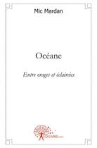 Couverture du livre « Oceane - entre orages et eclaircies » de Mic Mardan aux éditions Edilivre