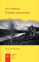 Couverture du livre « Contes nocturnes » de Ernst Theodor Amadeus Hoffmann aux éditions Classiques Garnier