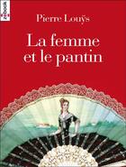 Couverture du livre « La femme et le pantin » de Pierre Louys aux éditions Zebook.com