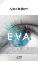 Couverture du livre « E.V.A » de Alexis Righetti aux éditions Favre
