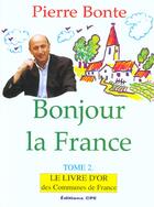 Couverture du livre « Bonjour la france tome 2 » de Pierre Bonte aux éditions Communication Presse Edition