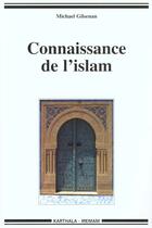 Couverture du livre « Connaissance de l'islam » de Gilsenan Michael aux éditions Karthala