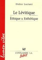 Couverture du livre « Le levitique - ethique & esthetique » de Didier Luciani aux éditions Lumen Vitae