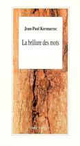 Couverture du livre « La brulure des mots » de Jean-Paul Kermarrec aux éditions L'arbre A Paroles