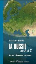 Couverture du livre « La Russie de A à Z » de Alexandre Billette aux éditions Andre Versaille