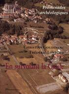 Couverture du livre « Promenade archéologique en Gaule » de Lontcho Frederic et Christian Goudineau aux éditions Errance
