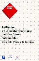 Couverture du livre « Utilisation de véhicules électriques dans les flottes automobiles ; éléments d'aide à la décision » de  aux éditions Cerema