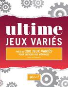 Couverture du livre « Ultime ; jeux variés ; près de 300 jeux variés ; pour exercer vos méninges » de Louis-Luc Beaudoin aux éditions Bravo