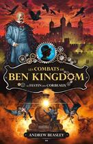 Couverture du livre « Les combats de Ben Kingdom t.2 ; le festin des corbeaux » de Andrew Beasly aux éditions Editions Ada