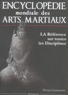 Couverture du livre « Encyclopedie mondiale des arts martiaux » de Patrick Lombardo aux éditions Em