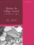 Couverture du livre « Histoire du collège Cévenol au Chambon-sur-Lignon t.1 ; 1938-1970 » de Gerard Bollon aux éditions Dolmazon