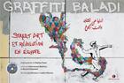 Couverture du livre « Graffiti baladi ; street art et révolution en Egypte » de  aux éditions Omniscience