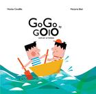 Couverture du livre « Gogo et Golo sont sur un bateau » de Marjorie Beal et Nicolas Cavailles aux éditions Kilowatt