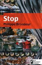 Couverture du livre « Stop » de Philippe Brondeur aux éditions Les Nouveaux Auteurs