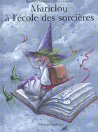 Couverture du livre « Mariclou A L'Ecole Des Sorcieres » de Christa Unzner aux éditions Nord-sud