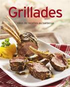 Couverture du livre « Grillades ; idées de recettes au barbecue » de  aux éditions Ngv