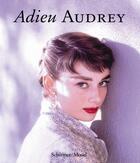 Couverture du livre « Adieu audrey (new ed) » de Klaus-Jurgen Sembach aux éditions Schirmer Mosel