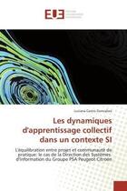 Couverture du livre « Les dynamiques d'apprentissage collectif dans un contexte si » de Castro Goncalves-L aux éditions Editions Universitaires Europeennes