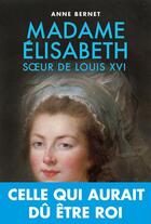 Couverture du livre « Madame Elisabeth » de Anne Bernet aux éditions Tallandier