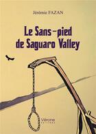 Couverture du livre « Le Sans-pied de Saguaro Valley » de Jeremie Fazan aux éditions Verone