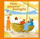 Couverture du livre « Mon premier évangile » de Marie Flusin et Sophie Brisoult aux éditions Bayard Soleil