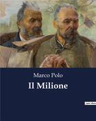 Couverture du livre « Il Milione » de Marco Polo aux éditions Culturea
