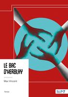 Couverture du livre « Le bac d'Herblay » de Max Vincent aux éditions Nombre 7