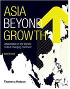 Couverture du livre « Asia beyond growth » de Aecom aux éditions Thames & Hudson