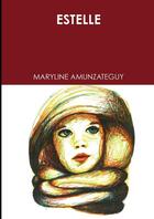 Couverture du livre « Estelle » de Amunzateguy Maryline aux éditions Lulu