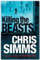 Couverture du livre « Killing the beasts » de Chris Simms aux éditions Orion