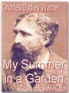 Couverture du livre « My Summer in a Garden » de Charles Dudley Warner aux éditions Ebookslib