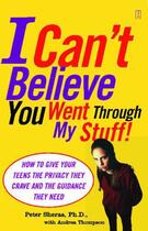 Couverture du livre « I Can't Believe You Went Through My Stuff! » de Sheras Peter aux éditions Touchstone